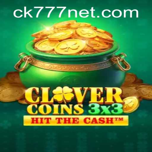 Diving into Clovercoin3x3: A New Era of Digital Gaming with ck777